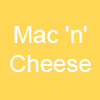 Mac 'n' Cheese