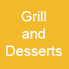 Grill and Desserts