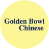 Golden Bowl Chinese