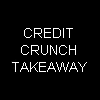 Credit Crunch Takeaway