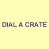 Dial A Crate