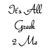 It's All Greek To Me