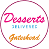 Desserts Delivered Gateshead