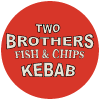 Two Brothers Fish Bar & Kebab