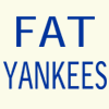 Fat Yankees