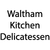 Waltham Kitchen Delicatessen