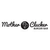 Mother Clucker Burger Bar