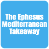 The Ephesus Mediterranean Takeaway