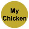 My Chicken