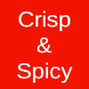 Crisp & Spicy