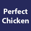 Perfect Chicken