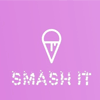 Smash it