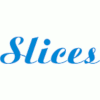 Slices