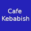 Cafe Turkish Kebabish