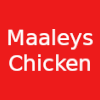 Maaleys Chicken