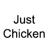 Just Chicken