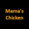 Mama's Chicken