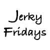 Jerky Friday's