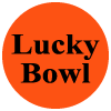 Lucky Bowl