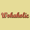 Wokaholic