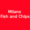 Milano Fish & Chips