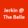 Jerkin @ The Belle Vue