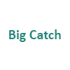 Big Catch