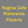 Regina Cafe Ristorante Pizzeria