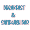 Breakfast & Sandwich Bar @ Premier