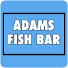 Adams Fish Bar