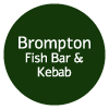 Brompton Fish Bar and Kebab