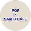 Pop In Sam's Cafe