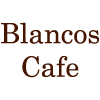 Blancos Cafe