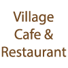 Village Cafe & Restaurant