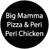 Big Mamma Pizza & Peri Peri Chicken