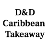 D&D Caribbean Takeaway