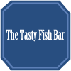 The Tasty Fish Bar