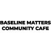 Baseline Matters Community Cafe