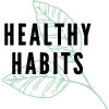 Healthy Habits