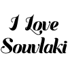 I Love Souvlaki