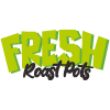 Fresh Roast Pots