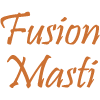 Fusion Masti