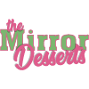 The Mirror Desserts