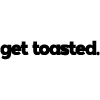 Get Toasted