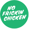 No Frickin Chicken