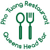 Pho Tuong Restaurant - Queens Head Bar