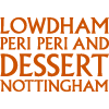 LOWDHAM PERI PERI AND DESSERT- NOTTINGHAM
