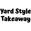 Yard Style Takeaway