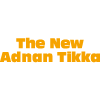 The New Adnan Tikka