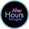 After Hours -  Harrogate